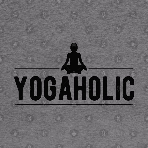 Yoga - Yogaholic by KC Happy Shop